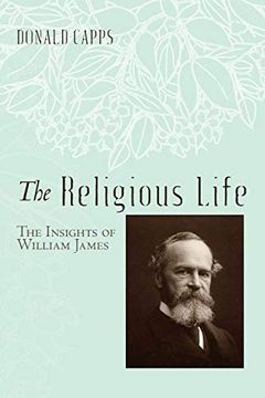 portada The Religious Life: The Insights of William James (en Inglés)