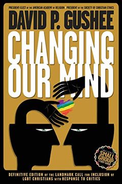portada Changing our Mind: Definitive 3rd Edition of the Landmark Call for Inclusion of Lgbtq Christians With Response to Critics (in English)