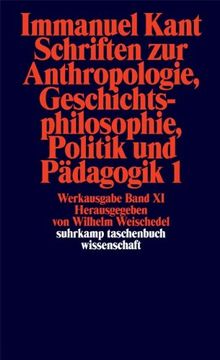 portada Suhrkamp Taschenbuch Wissenschaft nr. 192: Immanuel Kant Werkausgabe xi: Schriften zur Anthropologie, Geschichtsphilosophie, Politik und Pädagogik 1 (en Alemán)