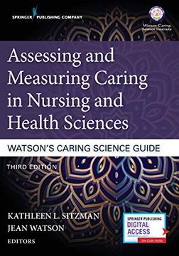 portada Assessing and Measuring Caring in Nursing and Health Sciences: Watson's Caring Science Guide, Third Edition (in English)