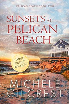 portada Sunsets at Pelican Beach Large Print (Pelican Beach Series Book 2) (en Inglés)