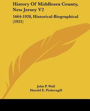 portada history of middlesex county, new jersey v2: 1664-1920, historical-biographical (1921) (in English)