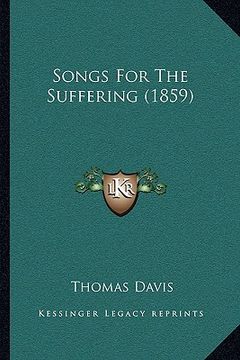 portada songs for the suffering (1859) (en Inglés)