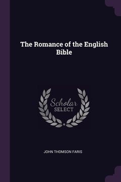 portada The Romance of the English Bible (en Inglés)