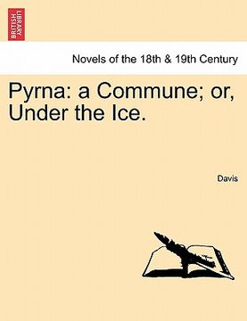 portada pyrna: a commune; or, under the ice. (en Inglés)