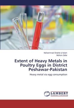 portada Extent of Heavy Metals in Poultry Eggs in District Peshawar-Pakistan