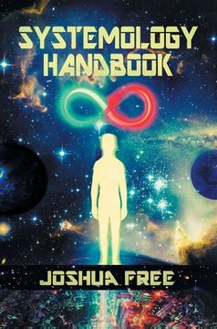 portada The Systemology Handbook: Unlocking True Power of the Human Spirit & The Highest State of Knowing and Being