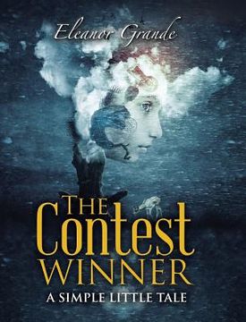 portada The Contest Winner: A Simple Little Tale (in English)