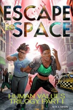 portada Escape to Space: Human Values Trilogy: Book I (en Inglés)