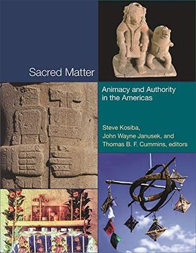 portada Sacred Matter – Animacy and Authority in the Americas (Pre–Columbian Symposia and Colloquia) (in English)
