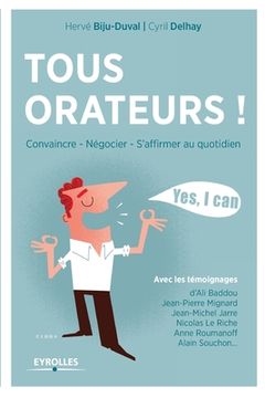portada Tous orateurs !: Convaincre, négocier, s'affirmer au quotidien. (in French)