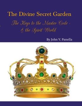 portada The Divine Secret Garden - The Keys to the Master Code - & the Spirit World PAPERBACK: Book 4 - Paperback