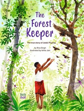 portada The Forest Keeper– the True Story of Jadav Payeng (en Inglés)