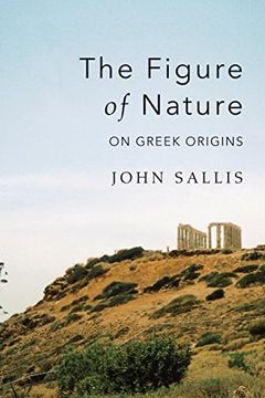 portada The Figure of Nature: On Greek Origins (Studies in Continental Thought)