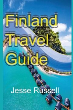 portada Finland Travel Guide: Finland Information Tourism (en Inglés)