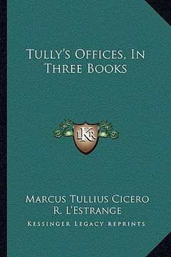 portada tully's offices, in three books (en Inglés)