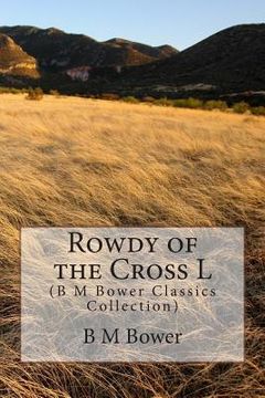portada Rowdy of the Cross L: (B M Bower Classics Collection) (en Inglés)