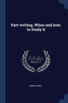 portada Part-writing, When and how, to Study It (in English)