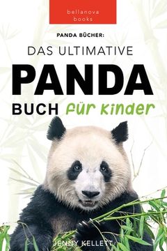 portada Panda Bücher Das Ultimative Panda Buch für Kinder: 100+ erstaunliche Fakten über Pandas, Fotos, Quiz und Mehr 