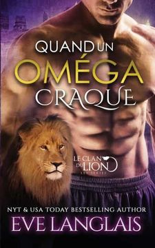 portada Quand un Oméga Craque: 3 (le Clan du Lion) (en Francés)