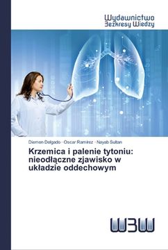 portada Krzemica i palenie tytoniu: nieodlączne zjawisko w ukladzie oddechowym (in Polaco)