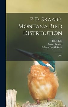 portada P.D. Skaar's Montana Bird Distribution: 2003 (en Inglés)