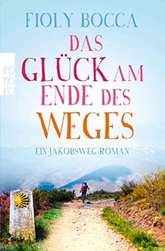 portada Das Glück am Ende des Weges: Ein Jakobsweg-Roman