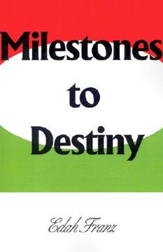 portada milestones to destiny: the story of a woman who never gave up. (in English)
