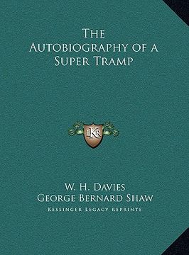 portada the autobiography of a super tramp the autobiography of a super tramp