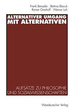 portada Alternativer Umgang mit Alternativen: Aufsätze zu Philosophie und Sozialwissenschaften (in German)