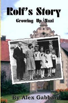 portada Rolf's Story: Growing Up Nazi (en Inglés)
