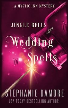 portada Jingle Bells and Wedding Spells: A Paranormal Cozy Mystery (en Inglés)