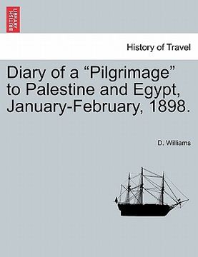 portada diary of a "pilgrimage" to palestine and egypt, january-february, 1898. (en Inglés)