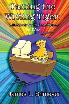 portada Taming the Writing Tiger, a Handbook for Business Writers; 3rd. Edition