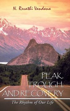 portada Peak, Trough, and Recovery: The Rhythm of Our Life (in English)