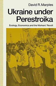 portada Ukraine under Perestroika: Ecology, Economics and the Workers’ Revolt