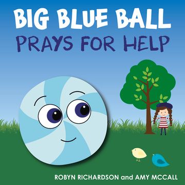 portada Big Blue Ball Prays for Help (en Inglés)