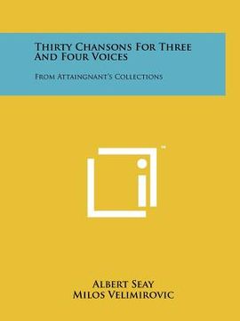 portada thirty chansons for three and four voices: from attaingnant's collections (en Inglés)
