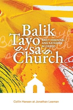 portada Balik Tayo sa Church (Rediscover Church (Taglish): Why the Body of Christ Is Essential