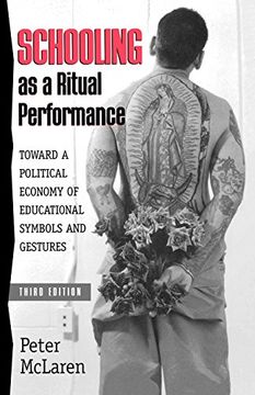 portada Schooling as a Ritual Performance: Towards a Political Economy of Educational Symbols and Gestures (Culture and Education Series) (in English)