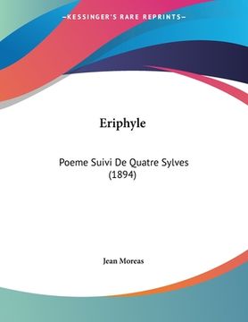 portada Eriphyle: Poeme Suivi De Quatre Sylves (1894) (in French)