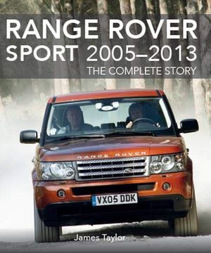portada Range Rover Sport 2005 - 2013: The Complete Story (in English)