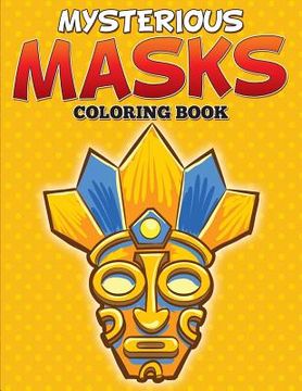 portada Mysterious Masks Coloring Books (in English)