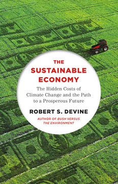portada The Sustainable Economy: The Hidden Costs of Climate Change and the Path to a Prosperous Future (in English)