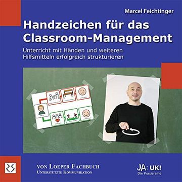 portada Handzeichen für das Classroom-Management: Unterricht mit Händen und Weiteren Hilfsmitteln Erfolgreich Strukturieren (Ja: Uk! ) (en Alemán)