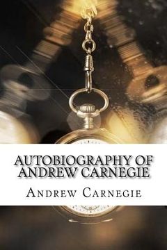 portada Autobiography of Andrew Carnegie (in English)