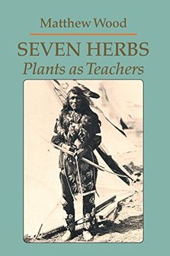 portada Seven Herbs: Plants as Teachers (en Inglés)