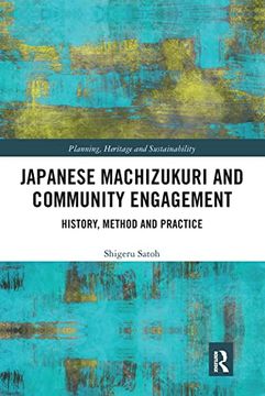 portada Japanese Machizukuri and Community Engagement: History, Method and Practice (Planning, Heritage and Sustainability) (en Inglés)