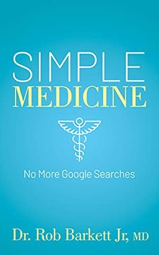 portada Simple Medicine: No More Google Searches (en Inglés)