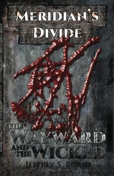 portada Meridian's Divide: Volume 1 (The Wayward And The Wicked)
